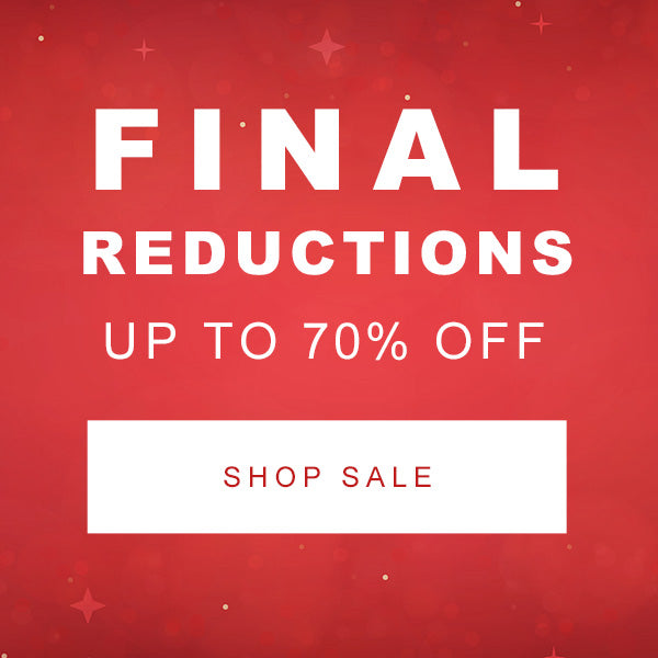 Final Reductions Now On