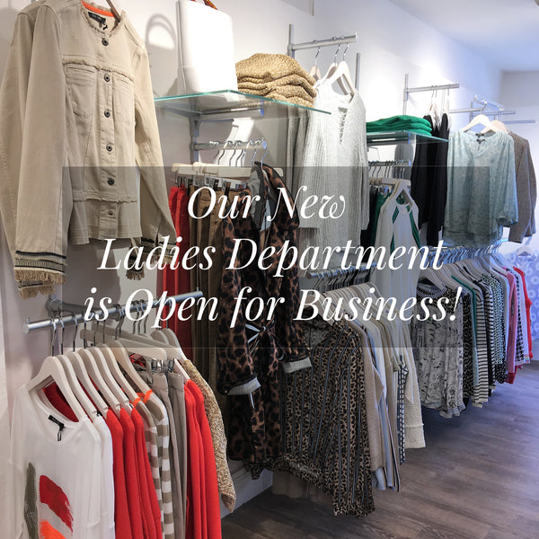 Our New Ladies Department is Open for Business!
